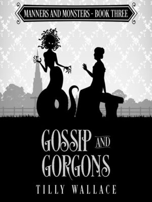 cover image of Gossip and Gorgons